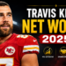 Travis Kelce net worth 2025