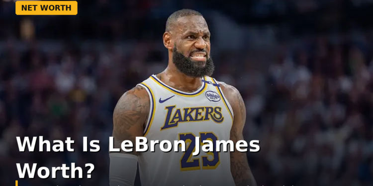 what is lebron james worth