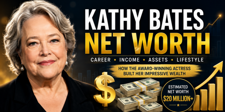 Kathy Bates Net Worth