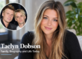 Taelyn Dobson family biography and life today