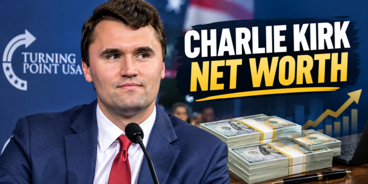 Charlie Kirk net worth and career overview
